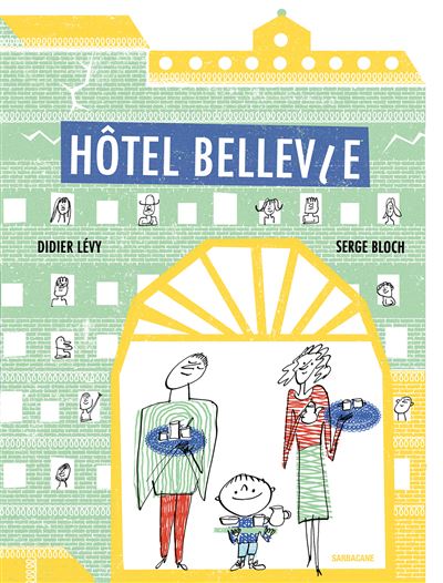 Hôtel Bellevie - Didier Lévy - Sarbacane - cartonné - Album jeunesse dès 3 ans