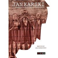 Jan Karski - L'homme qui a découvert l'Holocauste
