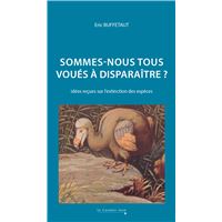 Sommes-nous tous voués à disparaître