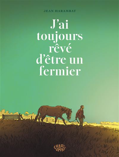 J'ai toujours rêvé d'être un fermier (2026)