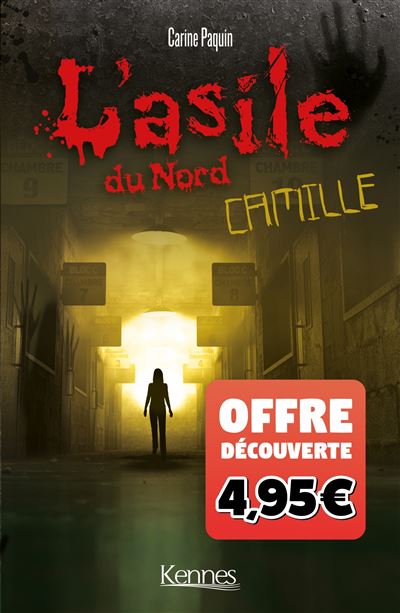 L'Asile du Nord : Camille - Carine Paquin (2021)