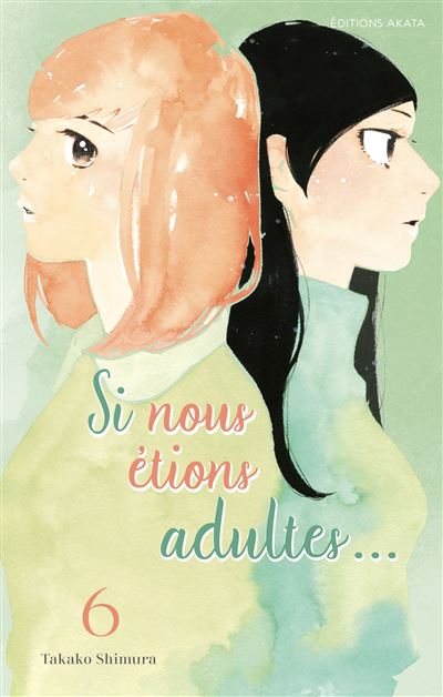 Si nous étions adultes... - Tome 6 - Takako Shimura - broché