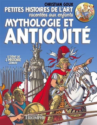 Petites histoires de l'Art racontées aux enfants, Mythologie et Antiquité