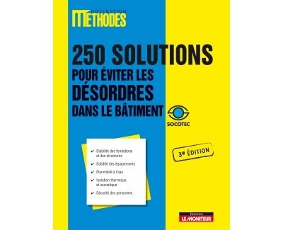 250 solutions pour éviter les désordres dans le bâtiment