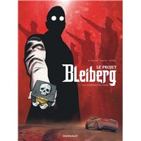 Le Projet Bleiberg - Tome 1 - Les fantômes du passé