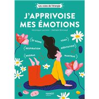 J'apprivoise mes émotions