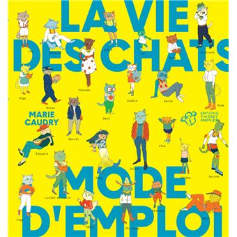 La Vie Des Chats Mode D'emploi - Cartonné - Marie Caudry - Achat Livre ...