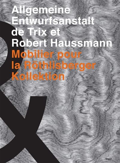 Allgemeine entwurfsanstalt de trix et robert haussmann  mobilier pour la rothlis -  HAUSSMANN/ROTHILSBERGER - relié