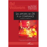 LES APPORTS DE L'IA A LA COMPLIANCE CONFIANCE OU DEFIANCE