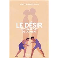 Le désir est un sport de combat