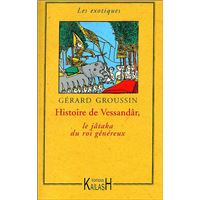 Histoire de Vessandâr, le jâtaka du roi généreux