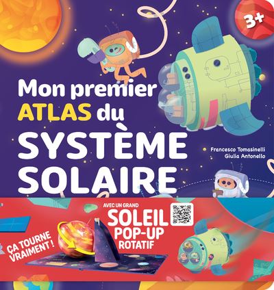 Mon premier atlas du système solaire - Francesco Tomasinelli - Nuinui Jeunesse - cartonné - Document jeunesse
