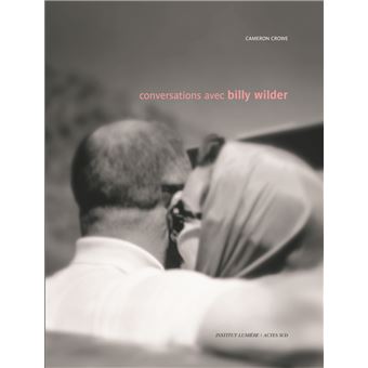 Conversations avec Billy Wilder - broché - Camerone Crowe, Jean