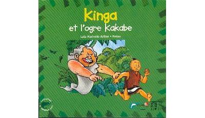 Kinga et l'ogre Kakabe - Lala Harivelo Arline - broché