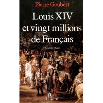 Louis XIV et vingt millions de Français - 1