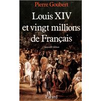 Louis XIV et vingt millions de Français