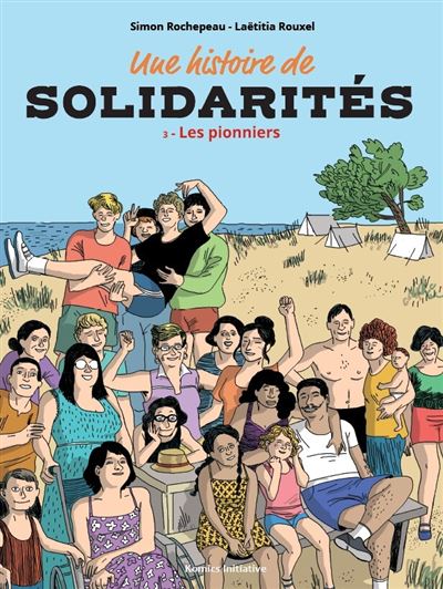 Une histoire de solidarites,03:les pionniers