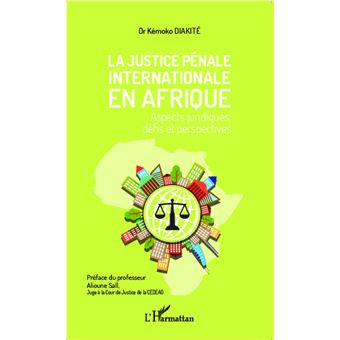 La justice pénale internationale en Afrique - 1