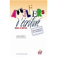 Ateliers d'écriture, mode d'emploi