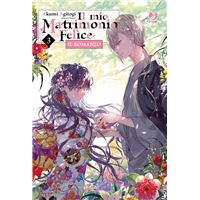 Il mio matrimonio felice. Il romanzo (Vol. 3)