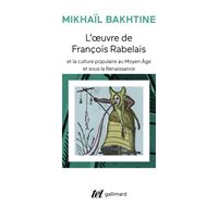 L'oeuvre de François Rabelais et la culture populaire au Moyen Âge et sous la Renaissance