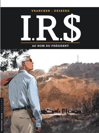 I.R.$, Tome 12 : Au nom du Président