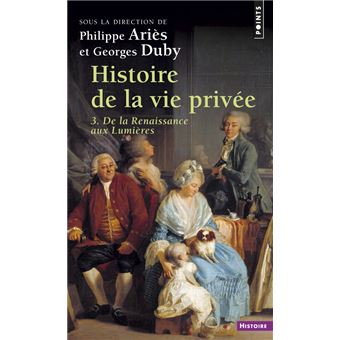 Histoire de la vie privée, tome 3 - 1