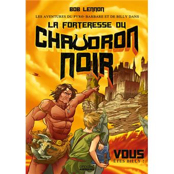  Les aventures du Pyro Barbare et de Billy Les-Aventures-du-Pyro-barbare-et-de-Billy-Tome-1-La-Forteree-du-Chaudron-noir