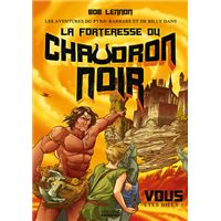 Les Aventures du Pyro-barbare et de Billy - Tome 1 La Forteresse du Chaudron noir