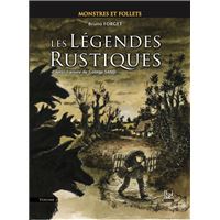 Les legendes rustiques : monstres et follets