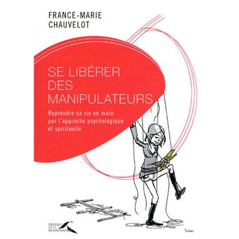 Se libérer des manipulateurs - 1