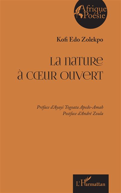 La nature a cœur ouvert - Andre Zoula - L'harmattan - br