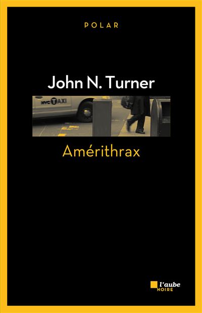 Amerithrax -  John N. TURNER - Poche