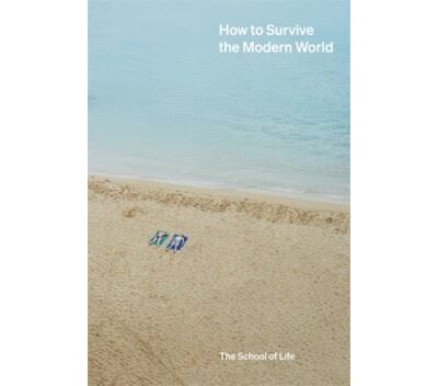 How to Survive the Modern World