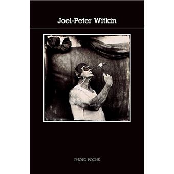 Joel-Peter Witkin - Poche - Joel-Peter Witkin, Eugenia Parry 