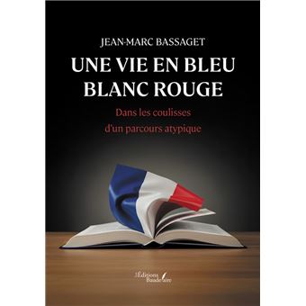 Une vie en bleu blanc rouge - 1