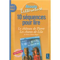 10 sequences pour lire le chateau de pierre les chants de lila cycle 3 niveau 3