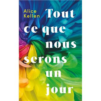 Tout Ce Que Nous N'Avons Jamais Eté - Tout ce que nous serons un jour - 1