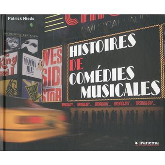 Histoires de comedies musicales broadway - 1