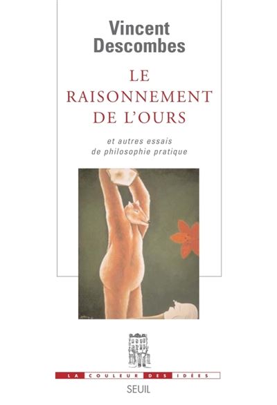Le Raisonnement de l'ours Et autres essais de philosophi