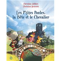 Les p'tites poules, la bête et le chevalier