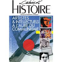 Les Cahiers d'histoire N° 159 - Artistes et intellectuels à l’aube du communisme