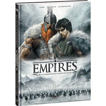 Empires - La Compagnie de la croix blanche - Empires - Tome 3 - Nicolas Jarry, Marco Pelliccia, Elodie Jacquemoire - cartonné - Achat Livre | fnac