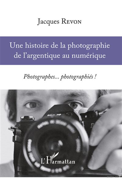 Une histoire de la photographie de l'argentique au numer