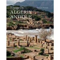 Voyage en Algérie antique