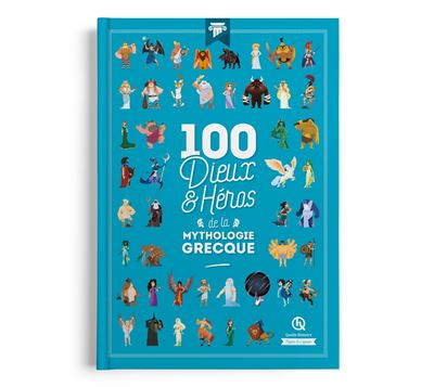 100 Dieux et heros de la mythologie grecque - Bruno Wennagel