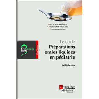 Le guide : Préparations orales liquides en pédiatrie
