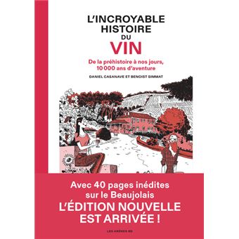 L' Incroyable Histoire du vin - De la préhistoire à nos jours, 10 000 ans d'aventure - 1