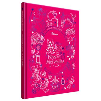 ALICE AU PAYS DES MERVEILLES - Les Chefs-d'oeuvre illustrés - Disney