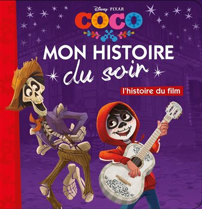 COCO - Mon Histoire du Soir - L'histoire du film - Disney Pixar -  Collectif - broché